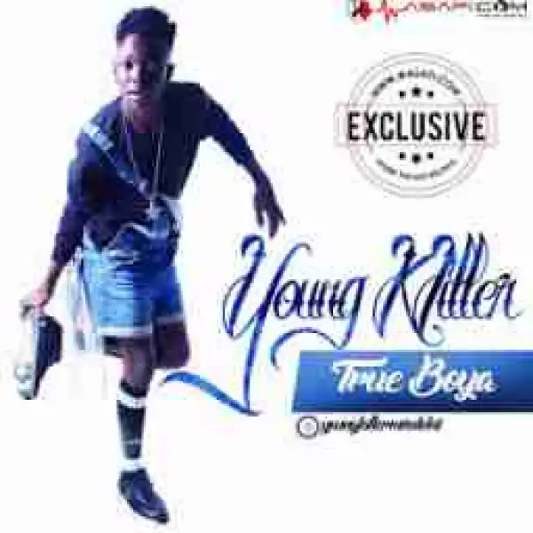 Young Killer - True Boya